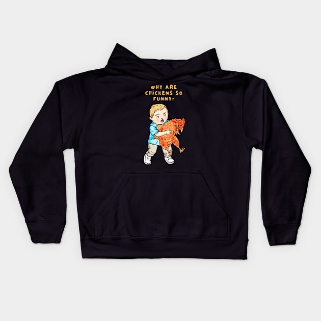 why are chickens so funny Kids Hoodie by Moonwing